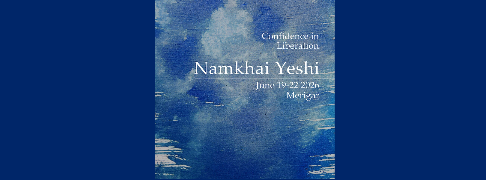 Confidence in Liberation – Namkhai Yeshi – June 19-22 2026 – Merigar
